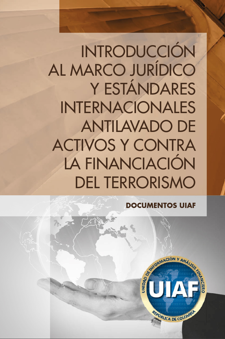 Introducción al marco jurídico y estándares internacionales antilavado de activos y contra la financiación del terrorismo