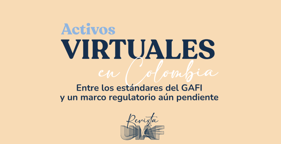 Activos virtuales en Colombia:  entre los estándares del GAFI y un marco regulatorio aún pendiente