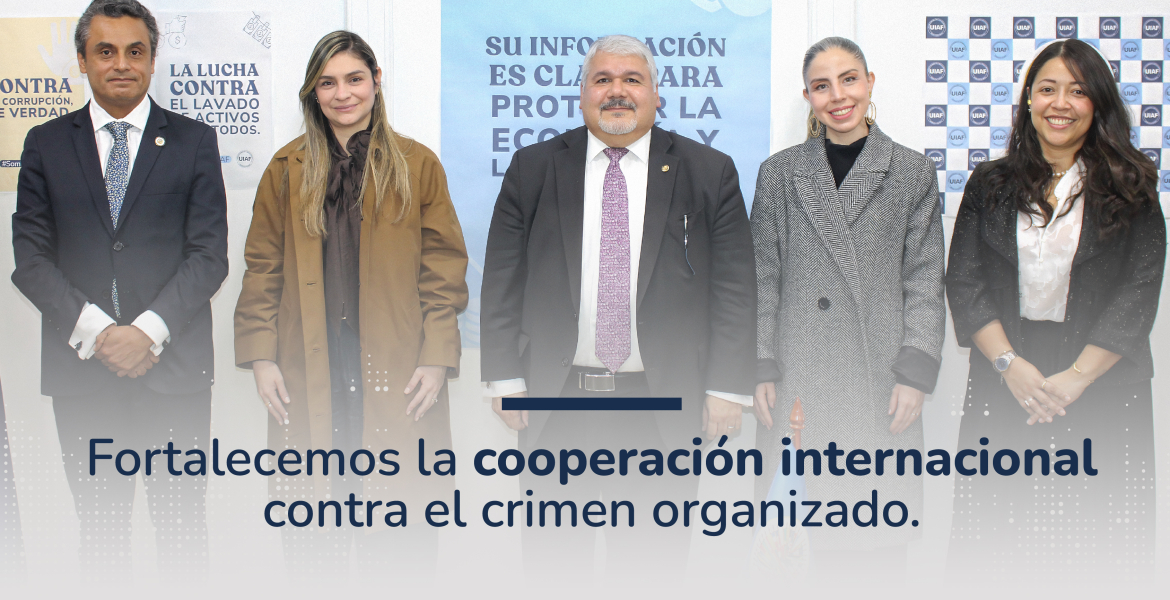 Fortalecemos la cooperación internacional contra el crimen organizado